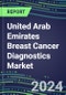 2024 United Arab Emirates Breast Cancer Diagnostics Market - Country Database and Analysis - 2023 Supplier Shares and Strategies, 2023-2028 Volume and Sales Segment Forecasts, Emerging Technologies, Latest Instrumentation, Growth Opportunities - Product Thumbnail Image