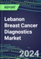 2024 Lebanon Breast Cancer Diagnostics Market - Country Database and Analysis - 2023 Supplier Shares and Strategies, 2023-2028 Volume and Sales Segment Forecasts, Emerging Technologies, Latest Instrumentation, Growth Opportunities - Product Thumbnail Image