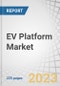 EV Platform Market by EV Type (BEV, PHEV), Electric Passenger Car (Hatchback, Sedan, Utility Vehicles), Electric CV (Bus, Truck, Van/Pick-up Truck), Component (Suspension, Steering, Motor, Brake, Chassis, ECU, Battery) and Region - Global Forecast to 2030 - Product Image
