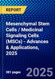 Mesenchymal Stem Cells / Medicinal Signaling Cells (MSCs) - Advances & Applications, 2025- Product Image