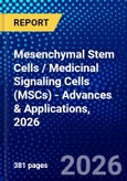 Mesenchymal Stem Cells / Medicinal Signaling Cells (MSCs) - Advances & Applications, 2026- Product Image