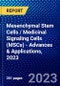 Mesenchymal Stem Cells / Medicinal Signaling Cells (MSCs) - Advances & Applications, 2023 - Product Image