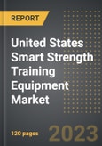 United States Smart Strength Training Equipment Market - Analysis By Product Type, End-Use, Sales Channel, Mode of Sales, By Region (North-East, South, Mid-West, West): Market Size, Insights, Competition, Covid-19 Impact and Forecast (2023-2028)- Product Image