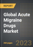 Global Acute Migraine Drugs Market - Analysis By Drug Type (Ergot Alkaloids, Analgesics, Triptans, Others), Route of Administration, Availability, By Region, By Country: Market Size, Insights, Competition, Covid-19 Impact and Forecast (2023-2028)- Product Image