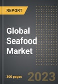 Global Seafood Market Factbook (2023 Edition) - Analysis By Seafood Type, By Seafood Form, By Sales Channel, By Region, By Country: Market Size, Insights, Competition, Covid-19 Impact and Forecast (2023-2028)- Product Image