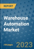 Warehouse Automation Market - Global Industry Analysis (2019 - 2021), Growth Trends, and Market Forecast (2022 - 2029)- Product Image