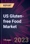 US Gluten-free Food Market 2023-2027 - Product Thumbnail Image