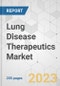 Lung Disease Therapeutics Market - Global Industry Analysis, Size, Share, Growth, Trends, and Forecast, 2022-2031 - Product Image