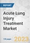 Acute Lung Injury Treatment Market - Global Industry Analysis, Size, Share, Growth, Trends, and Forecast, 2022-2031 - Product Image