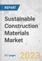 Sustainable Construction Materials Market - Global Industry Analysis, Size, Share, Growth, Trends, and Forecast, 2022-2031 - Product Image