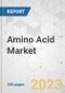 Amino Acid Market - Global Industry Analysis, Size, Share, Growth, Trends, and Forecast, 2022-2031 - Product Image