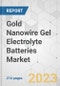 Gold Nanowire Gel Electrolyte Batteries Market - Global Industry Analysis, Size, Share, Growth, Trends, and Forecast, 2022-2031 - Product Image