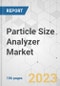 Particle Size Analyzer Market - Global Industry Analysis, Size, Share, Growth, Trends, and Forecast, 2022-2031 - Product Image
