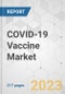 COVID-19 Vaccine Market) - Global Industry Analysis, Size, Share, Growth, Trends, and Forecast, 2022-2031 - Product Image