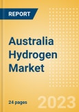 Australia Hydrogen Market Size and Analysis by Application Areas, Upcoming Projects, Policies and Key Players to 2030- Product Image
