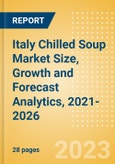 Italy Chilled Soup (Soups) Market Size, Growth and Forecast Analytics, 2021-2026- Product Image