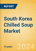 South Korea Chilled Soup (Soups) Market Size, Growth and Forecast Analytics, 2023-2028- Product Image