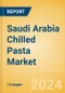 Saudi Arabia Chilled Pasta (Pasta and Noodles) Market Size, Growth and Forecast Analytics, 2023-2028 - Product Thumbnail Image