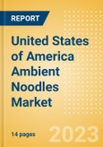 United States of America (USA) Ambient (Canned) Noodles (Pasta and Noodles) Market Size, Growth and Forecast Analytics, 2021-2026- Product Image