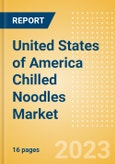 United States of America (USA) Chilled Noodles (Pasta and Noodles) Market Size, Growth and Forecast Analytics, 2021-2026- Product Image