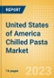 United States of America (USA) Chilled Pasta (Pasta and Noodles) Market Size, Growth and Forecast Analytics, 2021-2026 - Product Image
