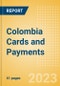 Colombia Cards and Payments - Opportunities and Risks to 2026 - Product Thumbnail Image