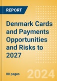 Denmark Cards and Payments Opportunities and Risks to 2027- Product Image