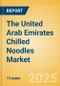 The United Arab Emirates (UAE) Chilled Noodles (Pasta and Noodles) Market Size, Growth and Forecast Analytics, 2023-2028 - Product Thumbnail Image