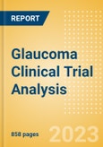 Glaucoma Clinical Trial Analysis by Trial Phase, Trial Status, Trial Counts, End Points, Status, Sponsor Type and Top Countries, 2023 Update- Product Image