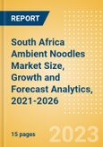 South Africa Ambient (Canned) Noodles (Pasta and Noodles) Market Size, Growth and Forecast Analytics, 2021-2026- Product Image