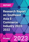Research Report on Southeast Asia E-Commerce Industry 2023-2032- Product Image