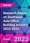 Research Report on Southeast Asia Office Building Industry 2023-2032 - Product Thumbnail Image