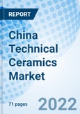 China Technical Ceramics Market | Size, Growth, Trends, Revenue, Analysis, Forecast, Outlook & COVID-19 IMPACT: Market Forecast By Material Type, By Product Type, By End-Use Industry And Competitive Landscape- Product Image