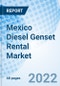 Mexico Diesel Genset Rental Market | Size, Trends, Growth, Revenue, Analysis, Forecast, Value, Industry, Outlook & COVID-19 IMPACT: Market Forecast By KVA Ratings, By Application and Competitive Landscape - Product Thumbnail Image