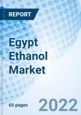 Egypt Ethanol Market Outlook (2021-2027): Market Forecast By Purity, By Sources By Application And Competitive Landscape- Product Image