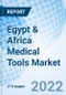 Egypt & Africa Medical Tools Market Outlook: Market Forecast By Types (Patient Monitor, Medical Screen, Sterilizer, Incubators)), By Countries And Competitive Landscape - Product Thumbnail Image
