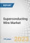 Superconducting Wire Market by Type (Low-temperature Superconductor, Medium-temperature Superconductor, High-temperature Superconductor), End User (Energy, Medical, Transportation, Research), Sales Channel and Region - Global Forecast to 2028 - Product Image