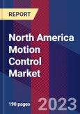 North America Motion Control Market By Component, By End-User, By Application, By Geographic Scope And Forecast- Product Image