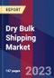 Dry Bulk Shipping Market By Type, By Vessel Type, By Geographic Scope And Forecast - Product Image