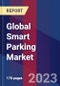 Global Smart Parking Market By Component , By Technology, By Type, By Application, By End-User, By Geographic Scope And Forecast - Product Image