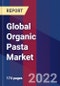 Global Organic Pasta Market By Source, By Product, By Category, By Geographic Scope And Forecast - Product Image