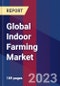 Global Indoor Farming Market By Facility Type, By Cultivation Type, By Crop Type, By Products Type, By Application, By Geographic Scope And Forecast - Product Image