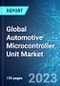 Global Automotive Microcontroller Unit Market: Analysis By Product Type, By Vehicle Type, By Application, By Region Size and Trends with Impact of COVID-19 and Forecast up to 2028 - Product Thumbnail Image