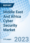 Middle East And Africa Cyber Security Market (2022-2028) | Share, Industry, Size, Growth, Revenue, Forecast, Value & COVID-19 IMPACT: Market Forecast By Components, By Offerings, By Deployments, By Verticals,By Countries and Competitive Landscape.- Product Image