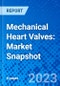 Mechanical Heart Valves: Market Snapshot - Product Thumbnail Image