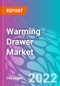 Warming Drawer Market - Product Image