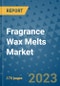 Fragrance Wax Melts Market Size Outlook and Opportunities Beyond 2023 - Market Share, Growth, Trends, Insights, Companies, and Countries to 2030 - Product Image
