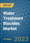 Water Treatment Biocides Market Size Outlook and Opportunities Beyond 2023 - Market Share, Growth, Trends, Insights, Companies, and Countries to 2030 - Product Image