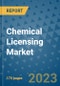 Chemical Licensing Market Size Outlook and Opportunities Beyond 2023- Market Share, Growth, Trends, Insights, Companies, and Countries to 2030 - Product Image