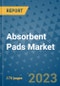 Absorbent Pads Market Size Outlook and Opportunities Beyond 2023 - Market Share, Growth, Trends, Insights, Companies, and Countries to 2030 - Product Image